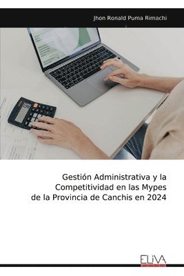 Gestión Administrativa y la Competitividad en las Mypes de la Provincia de Canchis en 2024