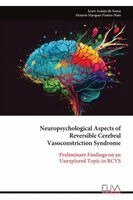Icaro Araújo de Sousa, Octavio Marques Pontes-Neto - Neuropsychological Aspects of Reversible Cerebral Vasoconstriction Syndrome, Häftad