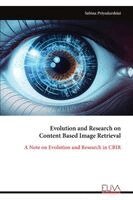 Sabina Priyadarshini - Evolution and Research on Content Based Image Retrieval, Häftad