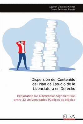 Agustín Gutiérrez-Chiñas - Dispersión del Contenido del Plan de Estudio de la Licenciatura en Derecho, Häftad