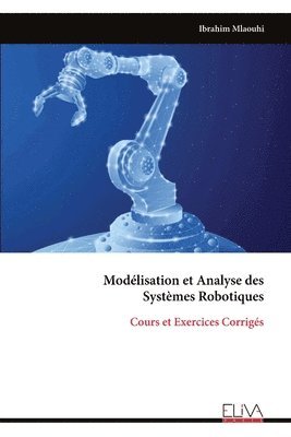 Modélisation et Analyse des Systèmes Robotiques
