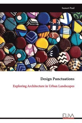 Suneet Paul - Design Punctuations, Häftad
