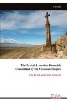 Jo Joseph - Brutal Armenian Genocide Committed by the Ottoman Empire, Häftad