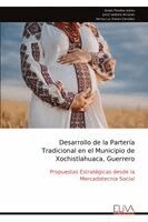 Sergio Paredes Juárez, Janet Saldaña Almazán, Norma Luz Solano González - Desarrollo de la Partería Tradicional en el Municipio de Xochistlahuaca, Guerrero, Häftad