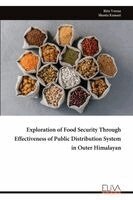 Ritu Verma - Exploration of Food Security Through Effectiveness of Public Distribution System in Outer Himalayan, Häftad