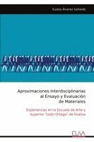 Eulalia Álvarez Gallardo - Aproximaciones Interdisciplinarias al Ensayo y Evaluación de Materiales, Häftad