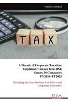 Vaibhav Chaudhari - Decade of Corporate Taxation, Häftad