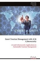 Rimmy Yadav, Harmeet Singh, Pooja Rana - Smart Tourism Management with AI & Cybersecurity, Häftad