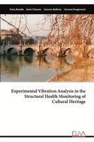 Dario Rinaldis, Paolo Clemente, Giovanni Bongiovanni - Experimental Vibration Analysis in the Structural Health Monitoring of Cultural Heritage, Häftad