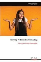 Ismail Thamarasseri, Vipin Thomas - Knowing Without Understanding, Häftad
