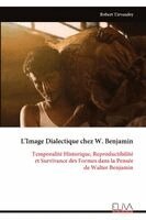 Robert Tirvaudey - L'Image Dialectique chez W. Benjamin, Häftad