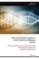 Nidhi Gupta, Kirandeep Kaur - Macrocyclic Metal Complexes, Häftad