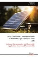 Kirandeep Kaur, Nidhi Gupta, Meenakshi Patyal - Next-Generation Counter Electrode Materials for Dye-Sensitized Solar Cells, Häftad