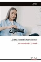 Cheng Xu, Lujie Chen - AI Ethics for Health Promotion, Häftad. Tillgänglighet: Lägg i varukorg