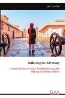 Amit Anand - Reflecting the Adversary, Häftad