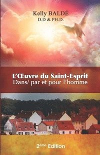 bokomslag L'oeuvre du Saint-Esprit Dans/ Par et pour l'homme