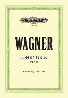 Lohengrin Wwv 75 (Vocal Score): Romantic Opera in 3 Acts (German) 1