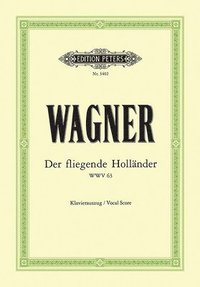 bokomslag Der Fliegende Holländer (the Flying Dutchman) Wwv 63 (Vocal Score): Opera in 3 Acts (German)
