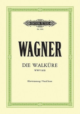 Die Walküre Wwv 86b (Vocal Score): Day 1 of the Bühnenfestspiel Der Ring Des Nibelungen (German) 1