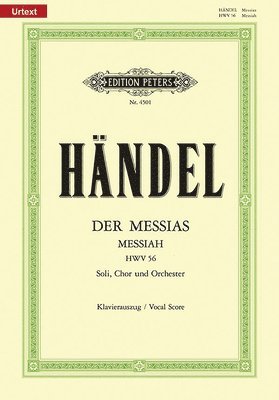 Messiah Hwv 56 (Vocal Score): Oratorio for Satb Soli, Choir and Orchestra (Ger/Eng) 1