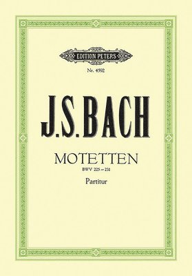 7 Motets Bwv 225-231 for Mixed Choir: 4-8 Parts, Some with Continuo 1