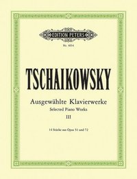 bokomslag Selected Piano Works -- 14 Pieces from Opp. 51, 72