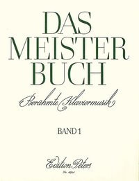bokomslag Das Meisterbuch -- A Collection of Famous Piano Music from 3 Centuries: 55 Pieces from Bach to Prokofiev