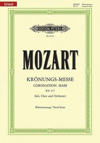 bokomslag Missa in C K317 Coronation Mass (Vocal Score): For Satb Soli, Choir and Orchestra, Urtext
