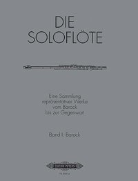 bokomslag The Solo Flute -- Selected Works from the Baroque to the 20th Century: The Baroque Era