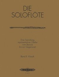 bokomslag The Solo Flute -- Selected Works from the Baroque to the 20th Century: The Classical Era