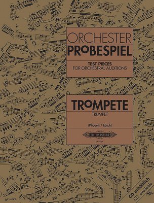 bokomslag Test Pieces for Orchestral Auditions -- Trumpet: Audition Excerpts from the Concert and Operatic Repertoire