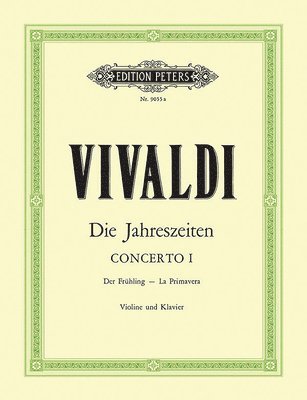 bokomslag Violin Concerto in E Op. 8 No. 1 Spring (Edition for Violin and Piano): For Violin, Strings and Continuo, from the 4 Seaons, Urtext