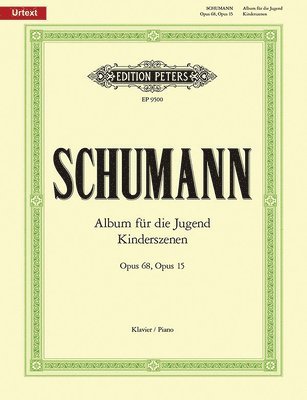 Album for the Young Op. 68 and Scenes from Childhood Op. 15 for Piano: Urtext 1