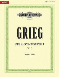 bokomslag Peer Gynt Suite No. 1 Op. 46 (Arranged for Piano by the Composer): Based on Edvard Grieg Complete Edition, Urtext