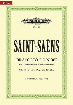 Oratorio de Noël (Christmas Oratorio) Op. 12 (Vocal Score): For Smezatb Soli, Choir, Harp, Organ and Strings, Urtext 1