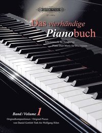 bokomslag Das Vierhändige Pianobuch (Piano Duet Music for Discoverers): Original Pieces from Daniel Gottlob Türk to Wolfgang Rihm