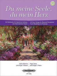 bokomslag Du Meine Seele, Du Mein Herz for Voice and Piano/Organ (High Voice): 50 Songs for Occasions from Weddings to Funerals (Ger/Eng)