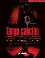 bokomslag Tango canción: 21 argentinische Tangos für Gesang und Klavier -Ausgabe für mittlere/tiefe Stimme und Klavier- (mit Werkeinführungen, Übersetzungen der Liedtexte und Aussprachehilfe)