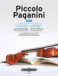 bokomslag Piccolo Paganini Vol. 2: 30 Intermediate Recital Pieces for Violin and Piano, Conductor Score & Parts
