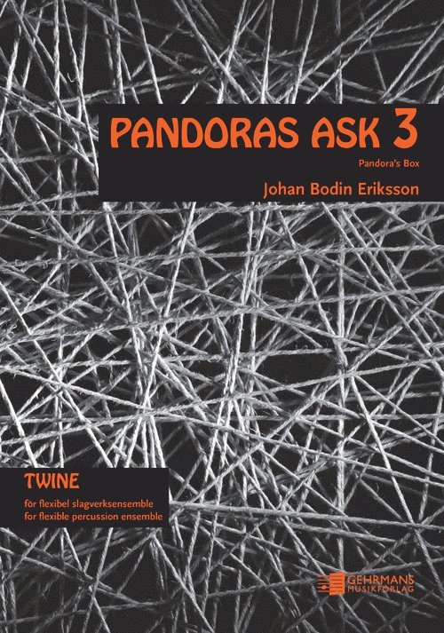 Johan Bodin Eriksson - Pandoras ask 3 - Twine, Häftad