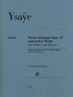 bokomslag Eugène Ysa¿e - Poème élégiaque op. 12 und andere Werke