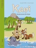 Elisabeth Pfeiffer, Konrad Naegeli - Kani - Ukulele lernen für Kinder, Inbunden