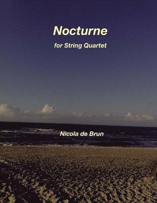 Nicola De Brun - Nocturne for String Quartet, Häftad