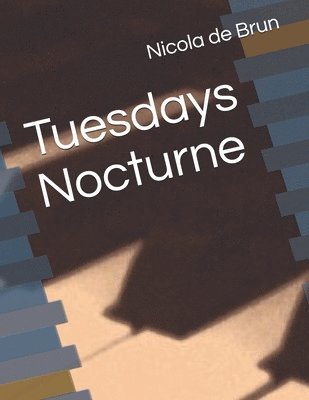 Tuesdays Nocturne 1