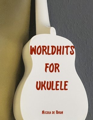 bokomslag Worldhits for Ukulele