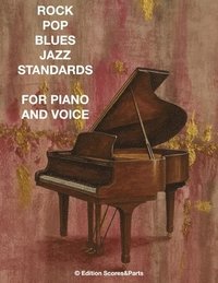 bokomslag Rock Pop Blues Jazz Standards for Piano and Voice