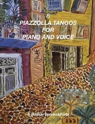 bokomslag 8 Piazzolla Tangos for Piano and Voice