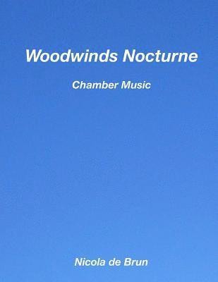 Woodwinds Nocturne: Chamber Music 1