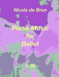bokomslag Piano Music for Ballet 1-30