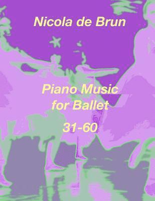 bokomslag Piano Music for Ballet 31-60